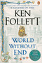 World Without End (A Novel) - 9780451224996 by Ken Follett, 9780451224996
