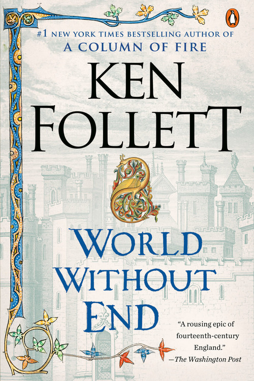 World Without End (A Novel) - 9780451224996 by Ken Follett, 9780451224996