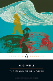 The Island of Dr Moreau by H. G. Wells, Patrick Parrinder, Margaret Atwood, Steven McLean, 9780141441023