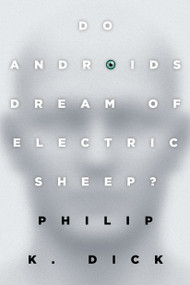 Do Androids Dream of Electric Sheep? (The inspiration for the films Blade Runner and Blade Runner 2049) by Philip K. Dick, 9780345404473