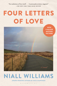 Four Letters of Love (A Novel) by Niall Williams, 9781632863188