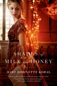 Shades of Milk and Honey by Mary Robinette Kowal, 9780765325600