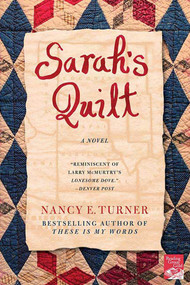 Sarah's Quilt (A Novel of Sarah Agnes Prine and the Arizona Territories, 1906) by Nancy E. Turner, 9780312332631