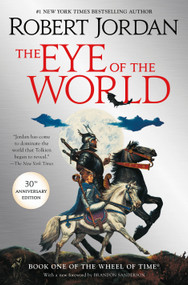 The Eye of the World (Book One of The Wheel of Time) by Robert Jordan, 9781250754738