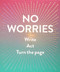 No Worries (Guided Journal) (Write. Act. Turn the Page.) by Robie Rogge, Dian Smith, 9781419719196