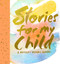 Stories for My Child (Guided Journal) (A Mother's Memory Journal) by Samantha Hahn, 9781419719851
