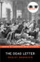 The Dead Letter by Seeley Regester, Leslie S. Klinger, 9781464214974