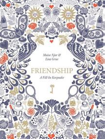Friendship: A Fill-In Keepsake by Maise Njor, Lisa Grue, 9781419726934