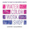 Watercolor Workshop (Learn to Paint in 100 Experiments) by Sasha Prood, Steven Heller, 9781419729249