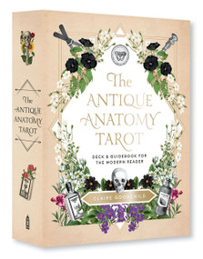 The Antique Anatomy Tarot Kit (Deck and Guidebook for the Modern Reader) by Claire Goodchild, 9781419739149