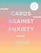 Cards Against Anxiety (Guidebook & Card Set) (A Guidebook and Cards to Help You Stress Less) by Pooky Knightsmith, 9781419743757