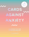 Cards Against Anxiety Guidebook & Card Set (A Guidebook and Cards to Help You Stress Less) by Pooky Knightsmith, 9781419743757