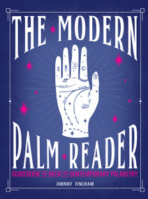 The Modern Palm Reader (Guidebook & Deck Set) (Guidebook and Deck for Contemporary Palmistry) by Johnny Fincham, 9781419743764