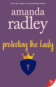 Protecting the Lady by Amanda Radley, 9781636790039