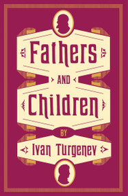 Fathers and Children: New Translation - 9781847494894 by Ivan Turgenev, Michael Pursglove, 9781847494894