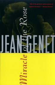 Miracle of the Rose by Jean Genet, 9780802130884