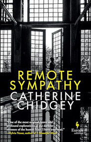 Remote Sympathy by Catherine Chidgey, 9781609456276