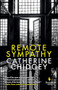 Remote Sympathy by Catherine Chidgey, 9781609456276