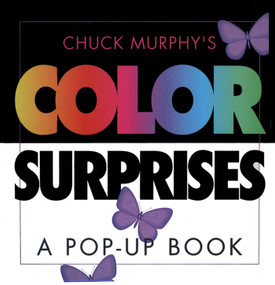 Color Surprises (Color Surprises) by Chuck Murphy, 9780689815041