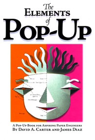 The Elements of Pop-Up by David  A. Carter, James Diaz, James Diaz, 9780689822247