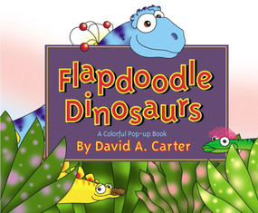 Flapdoodle Dinosaurs by David  A. Carter, 9780689846434