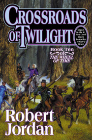 Crossroads of Twilight (Book Ten of 'The Wheel of Time') - 9780312864590 by Robert Jordan, 9780312864590