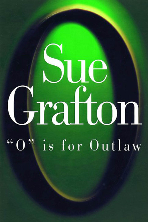 "O" is for Outlaw by Sue Grafton, 9780805059557