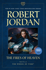 The Fires of Heaven (Book Five of 'The Wheel of Time') - 9780765334640 by Robert Jordan, 9780765334640