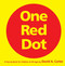 One Red Dot (One Red Dot) by David  A. Carter, 9780689877698