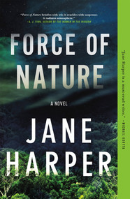 Force of Nature (A Novel) by Jane Harper, 9781250105653