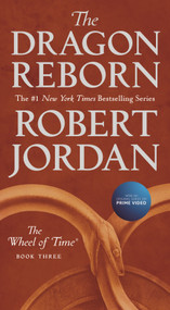 The Dragon Reborn (Book Three of 'The Wheel of Time') - 9781250251497 by Robert Jordan, 9781250251497