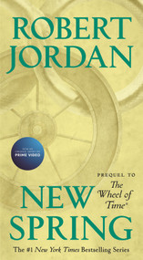 New Spring (Prequel to the Wheel of Time) by Robert Jordan, 9781250252630