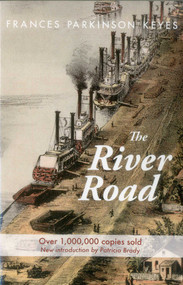 The River Road (Louisiana Heritage Series) by Frances Parkinson Keyes, 9780988962729