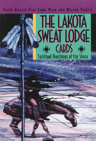 The Lakota Sweat Lodge Cards (Spiritual Teachings of the Sioux) by Chief Archie Fire Lame Deer, Helene Sarkis, 9780892814565