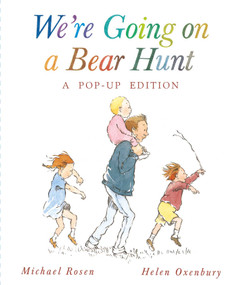 We're Going on a Bear Hunt (A Celebratory Pop-up Edition) by Michael Rosen, Helen Oxenbury, 9781416936657