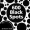 600 Black Spots (A Pop-up Book for Children of All Ages) by David  A. Carter, David  A. Carter, 9781416940920
