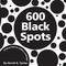 600 Black Spots (A Pop-up Book for Children of All Ages) by David  A. Carter, David  A. Carter, 9781416940920