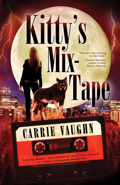 Kitty's Mix-Tape by Carrie Vaughn, Emma Bull, 9781616963255