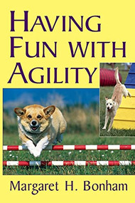 Having Fun With Agility by Margaret H. Bonham, 9780764572982