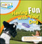 Having Fun with Your Dog by Audrey Pavia, Jacque Lynn Schultz, 9780470410851
