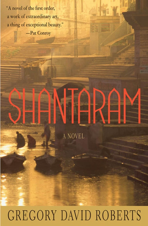 Shantaram (A Novel) by Gregory David Roberts, 9780312330521