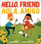Hello, Friend / Holamigo by Andrés Salguero, Sara Palacios, 9781338343687