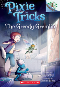 The Greedy Gremlin: A Branches Book (Pixie Tricks #2) by Tracey West, Xavier Bonet, 9781338627817