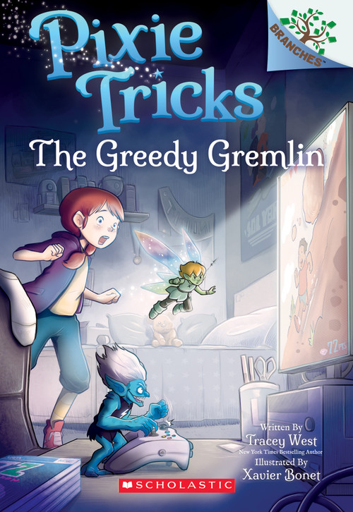 The Greedy Gremlin: A Branches Book (Pixie Tricks #2) by Tracey West, Xavier Bonet, 9781338627817