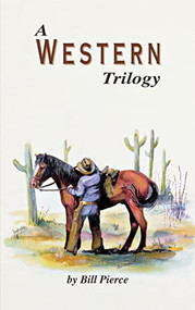 A Western Trilogy - 9781563115325 by Bill Pierce, 9781563115325