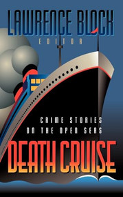 Death Cruise (Crime Stories on the Open Seas) by Lawrence Block, 9781581820072