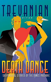 Death Dance (Suspenseful Stories of the Dance Macabre) by Trevanian, 9781630263126