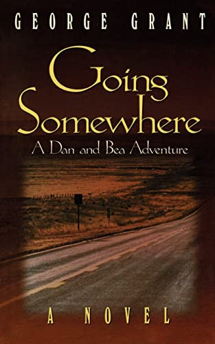 Going Somewhere by George Grant, 9781581820300