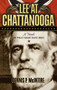 Lee at Chattanooga (A Novel of What Might Have Been) - 9781684424429 by Dennis P. McIntire, 9781684424429