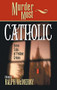 Murder Most Catholic (Divine Tales of Profane Crimes) - 9781630263843 by Ralph M. McInerny, 9781630263843